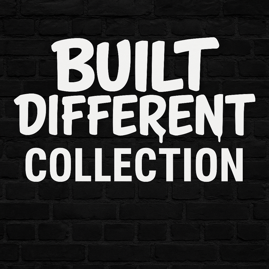 Built Different Collection